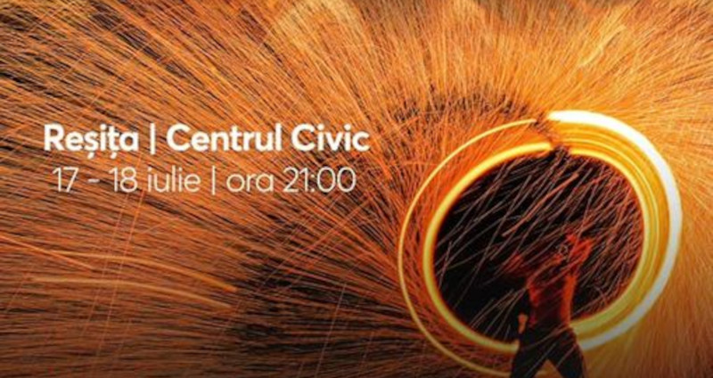 „Festivalul Focului”, un eveniment unic, dedicat celor 250 de ani de industrie la Reșița